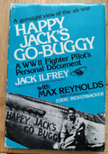 Happy Jack's Go Buggy WW2 Fighter Pilot Book SIGNED Jack Ilfrey WW2 USAAF P51 — photo 1