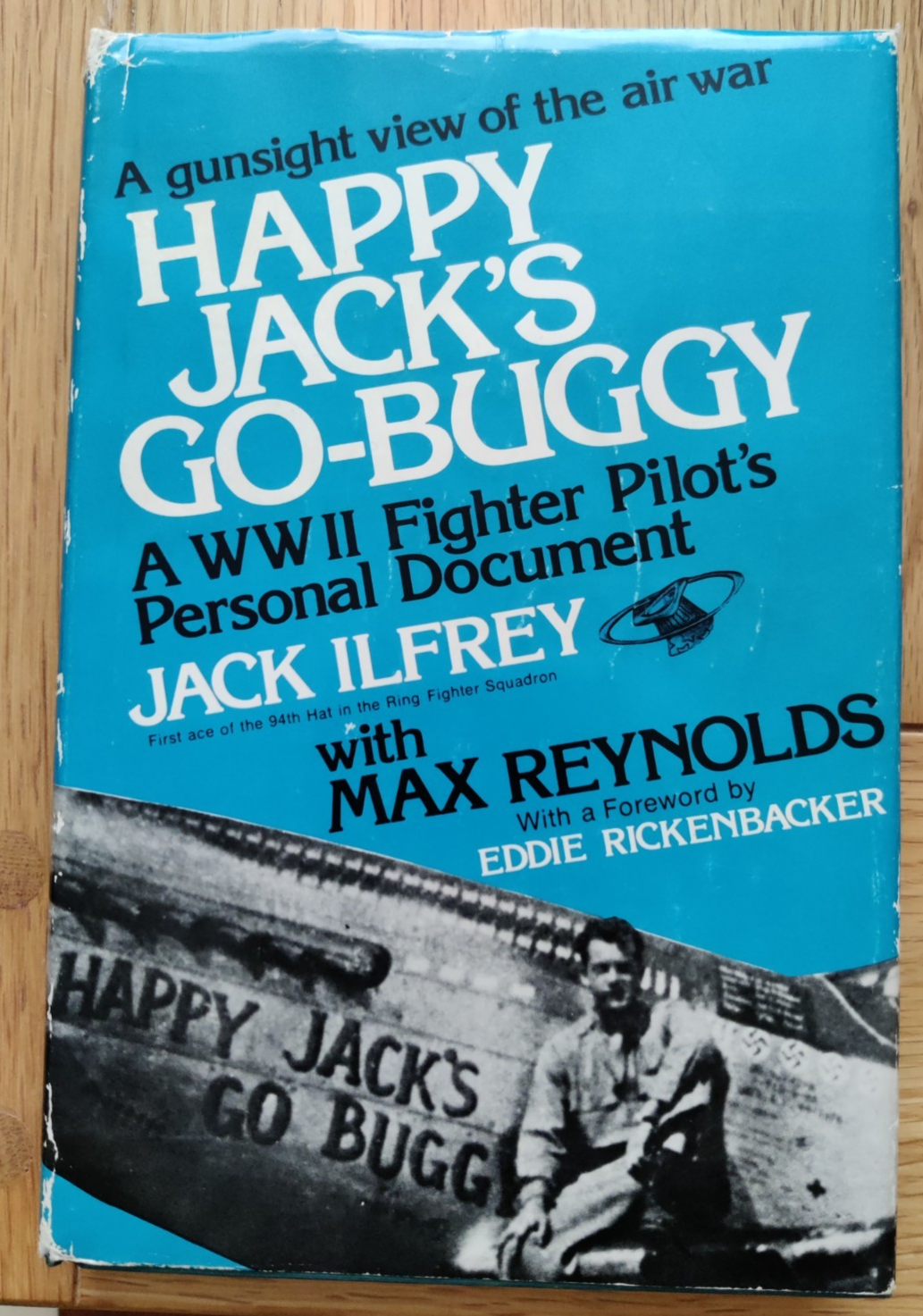 Happy Jack's Go Buggy WW2 Fighter Pilot Book SIGNED Jack Ilfrey WW2 USAAF P51 — photo 1