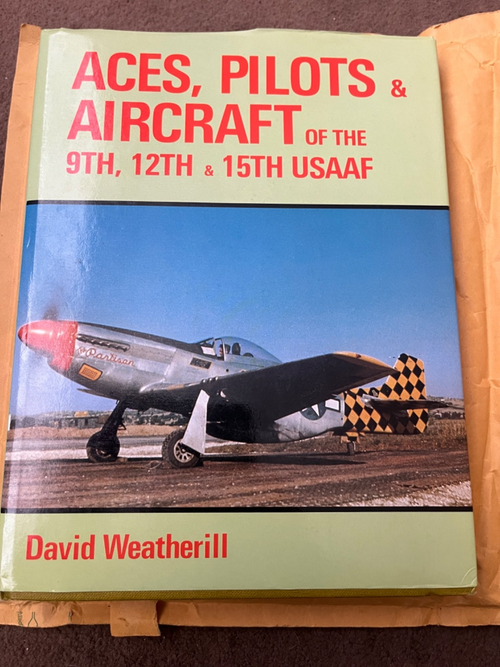Aces, Pilots & Aircraft of the 9th, 12th & 15th USAAF by David Weatherill — photo 1